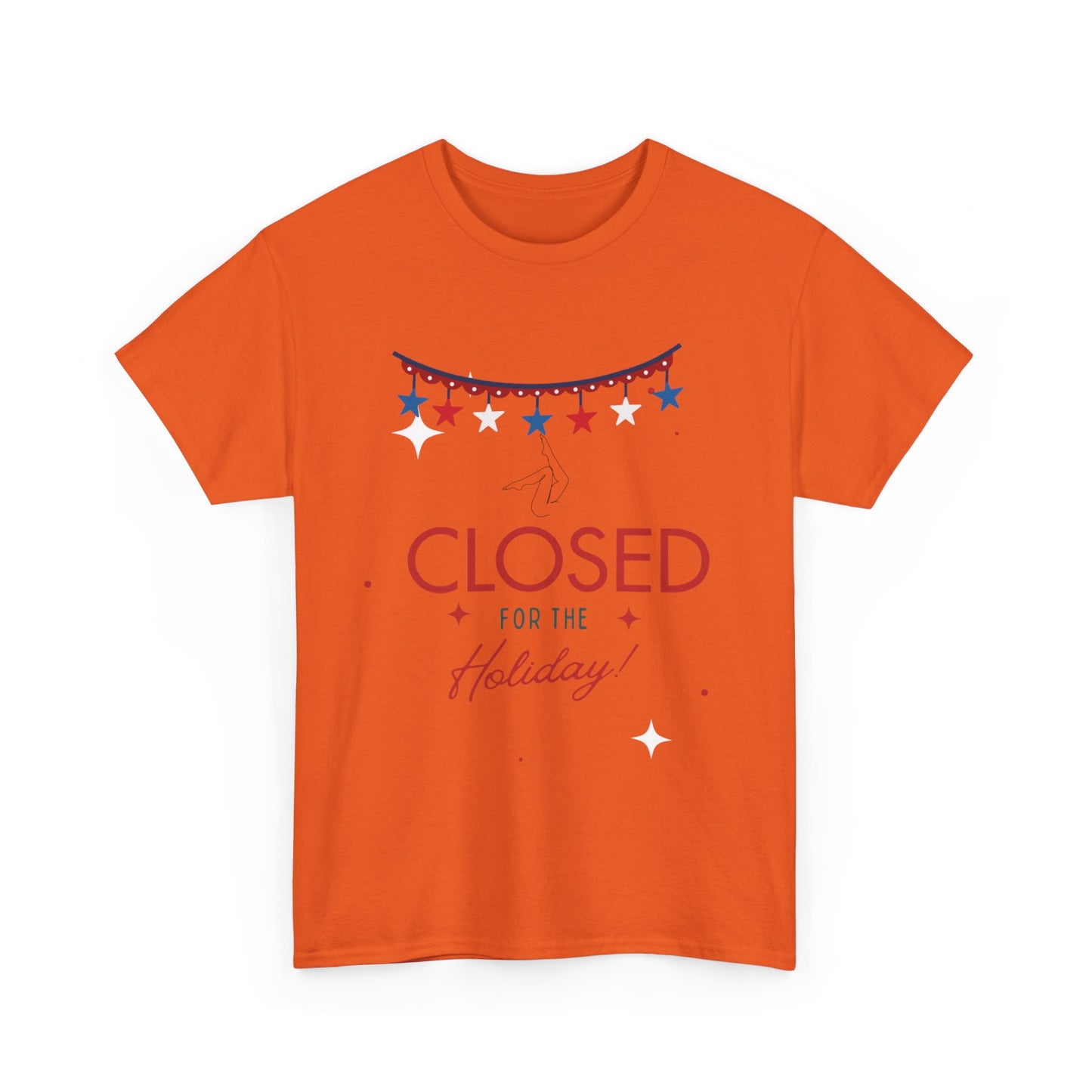 4th of July Closed for the holiday T-shirt