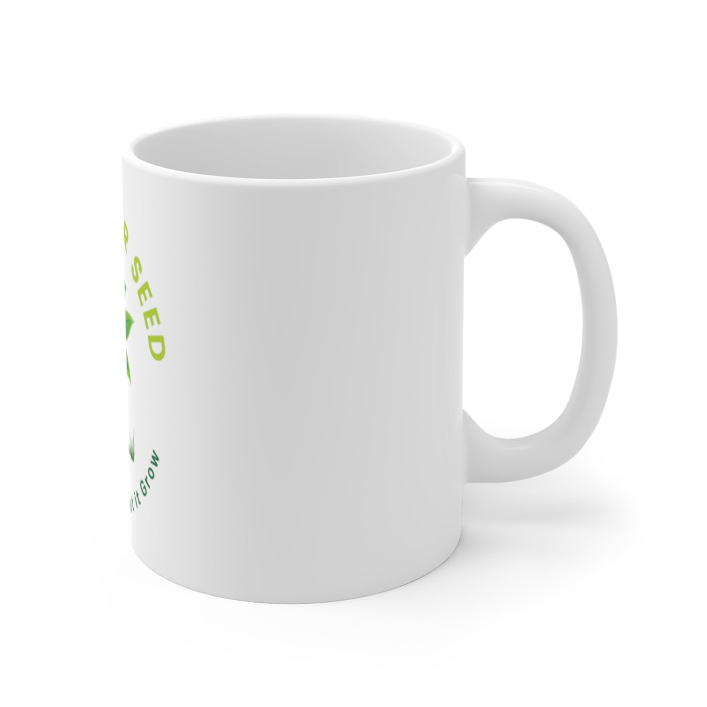 Grow your seed Coffee Mug 11oz