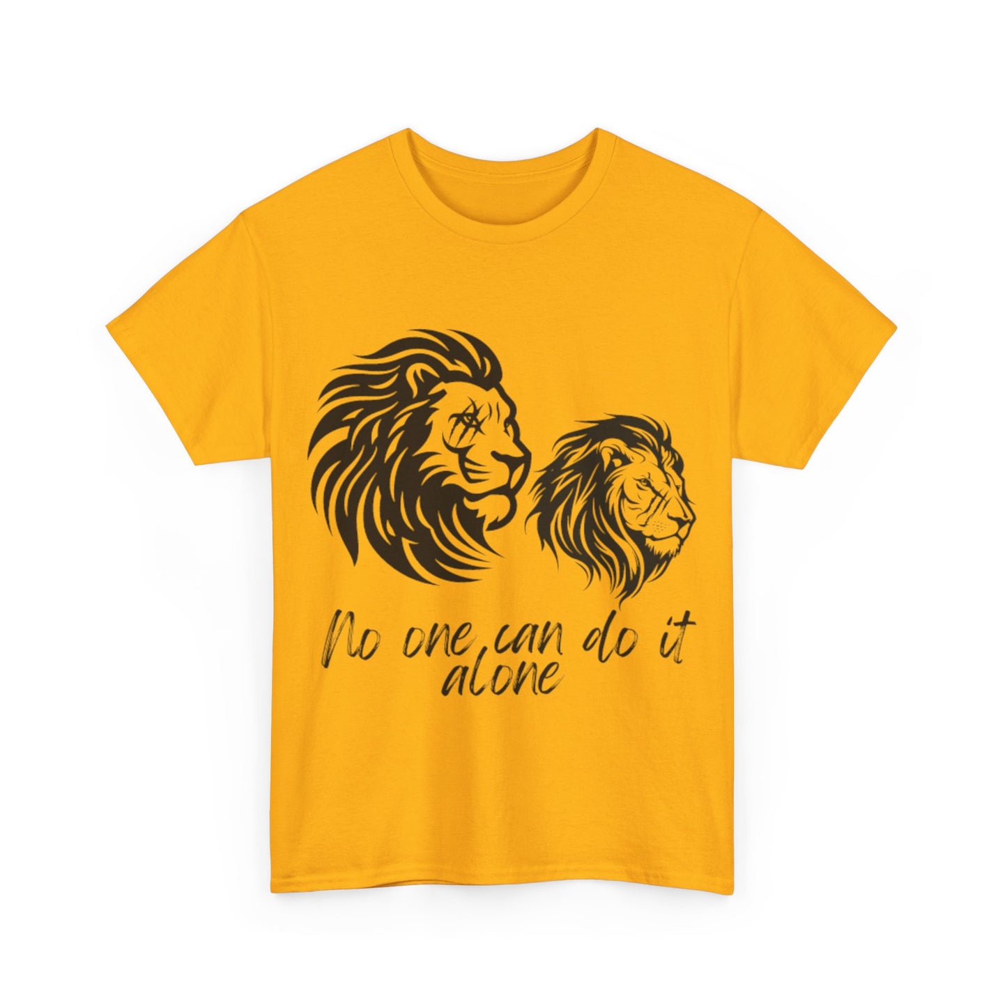 No one can do it alone- T shirt Unity