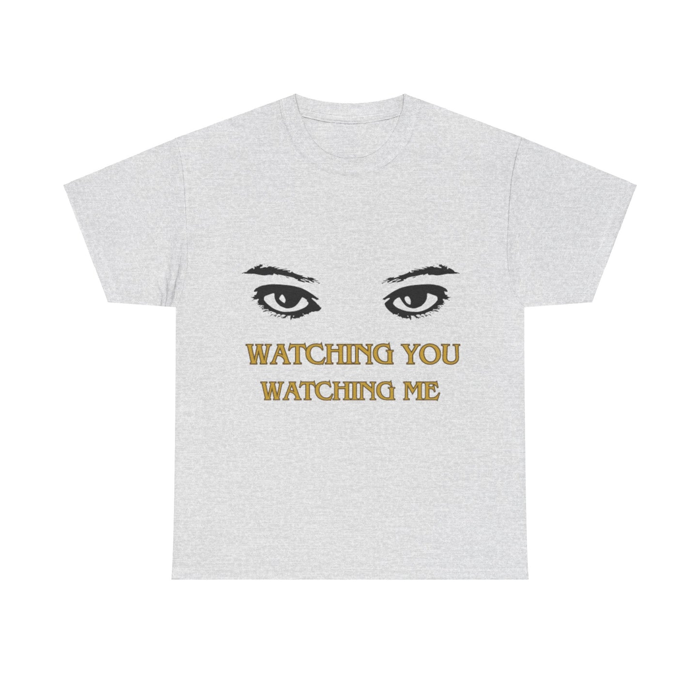 Captivating "Watching You Watching Me" Unisex Heavy Cotton T-shirt