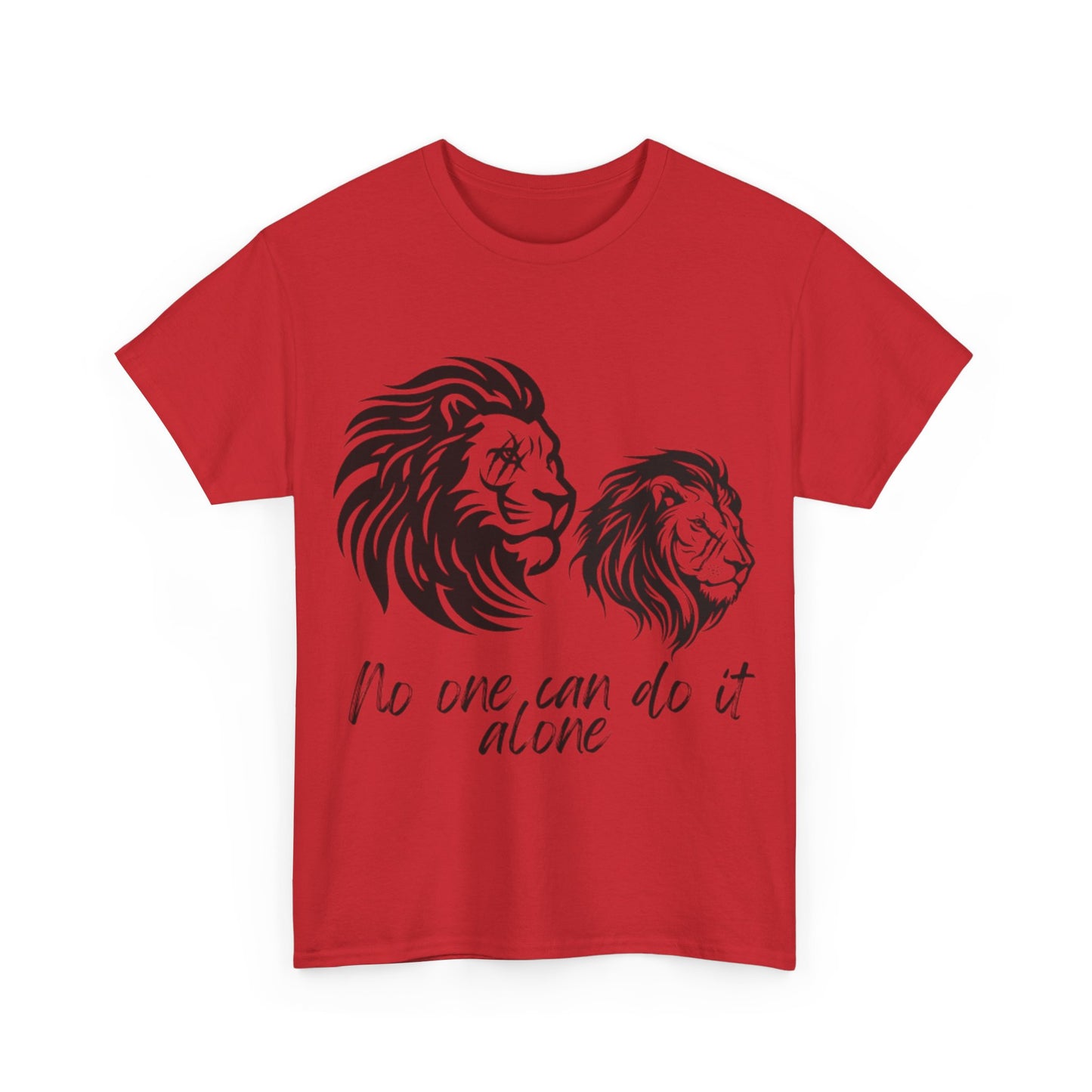 No one can do it alone- T shirt Unity