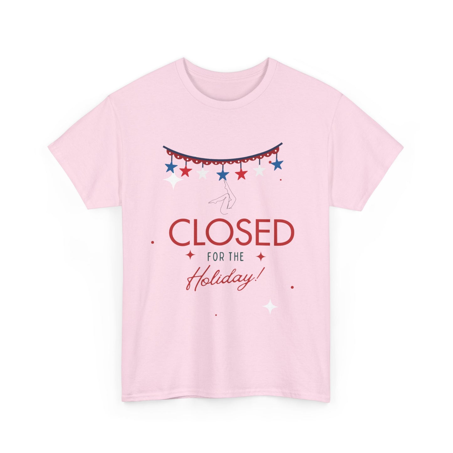 4th of July Closed for the holiday T-shirt