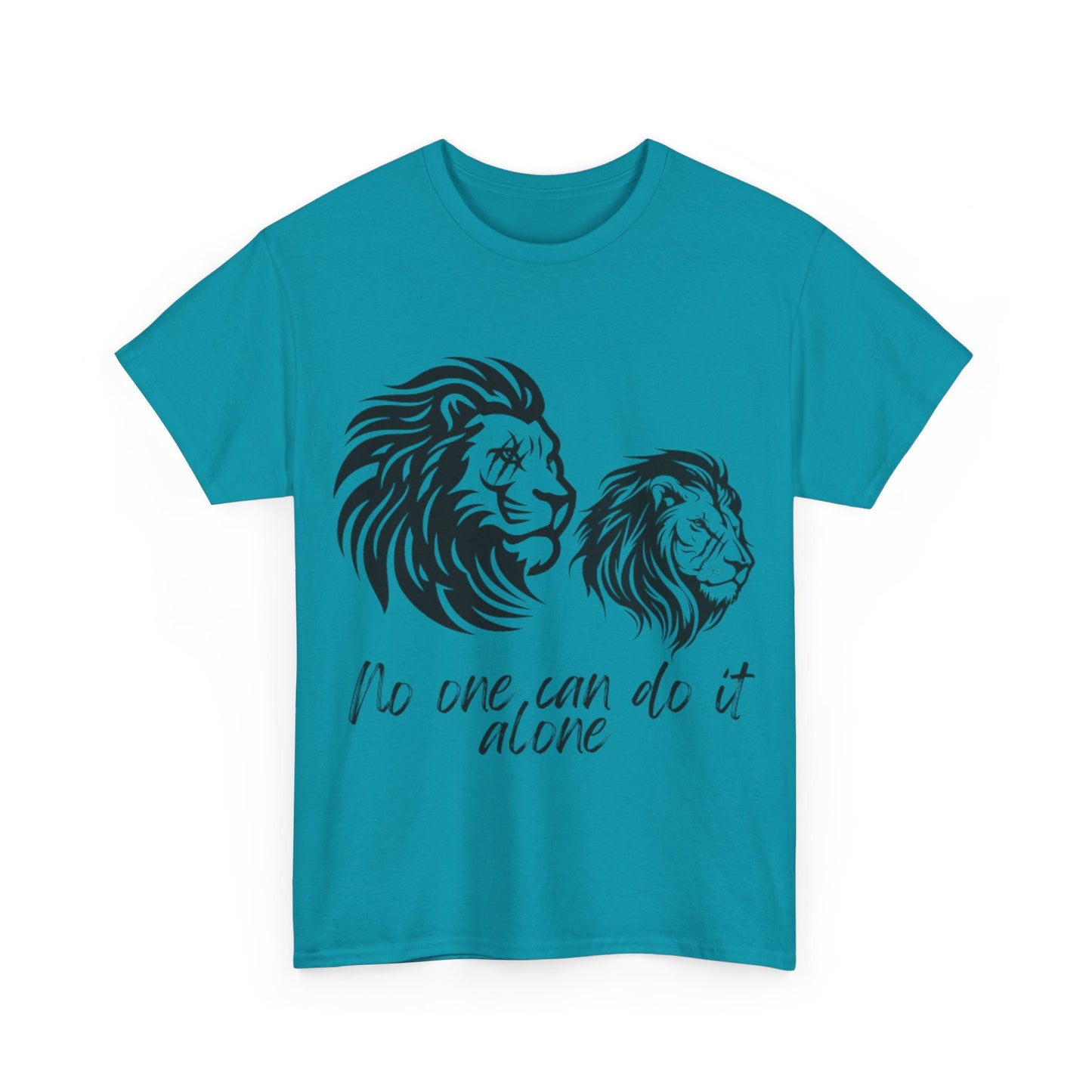 No one can do it alone- T shirt Unity