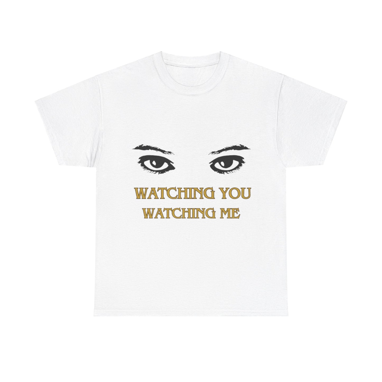 Captivating "Watching You Watching Me" Unisex Heavy Cotton T-shirt