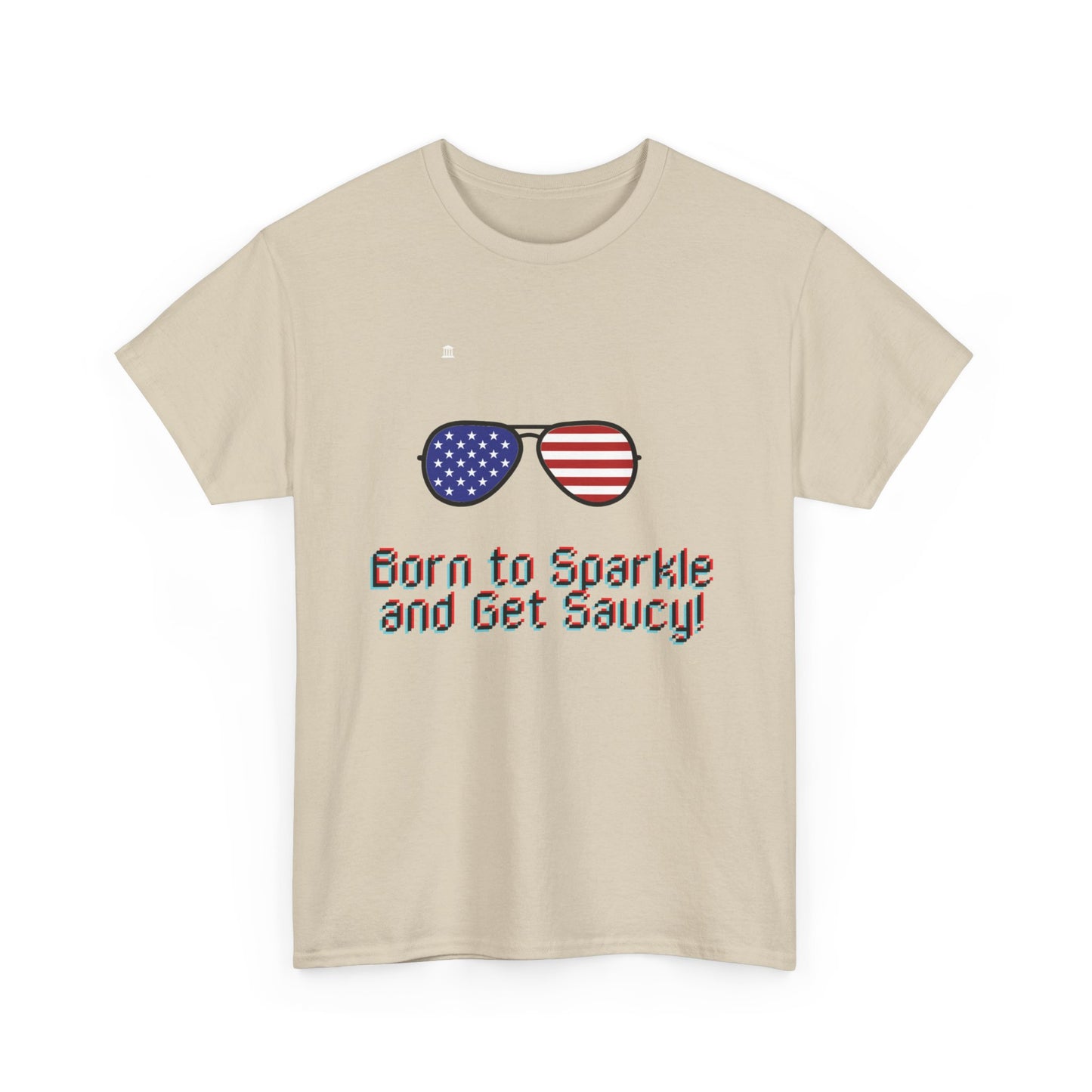 Born to Sparkle and Get Saucy Graphic Unisex Heavy Cotton T-shirt