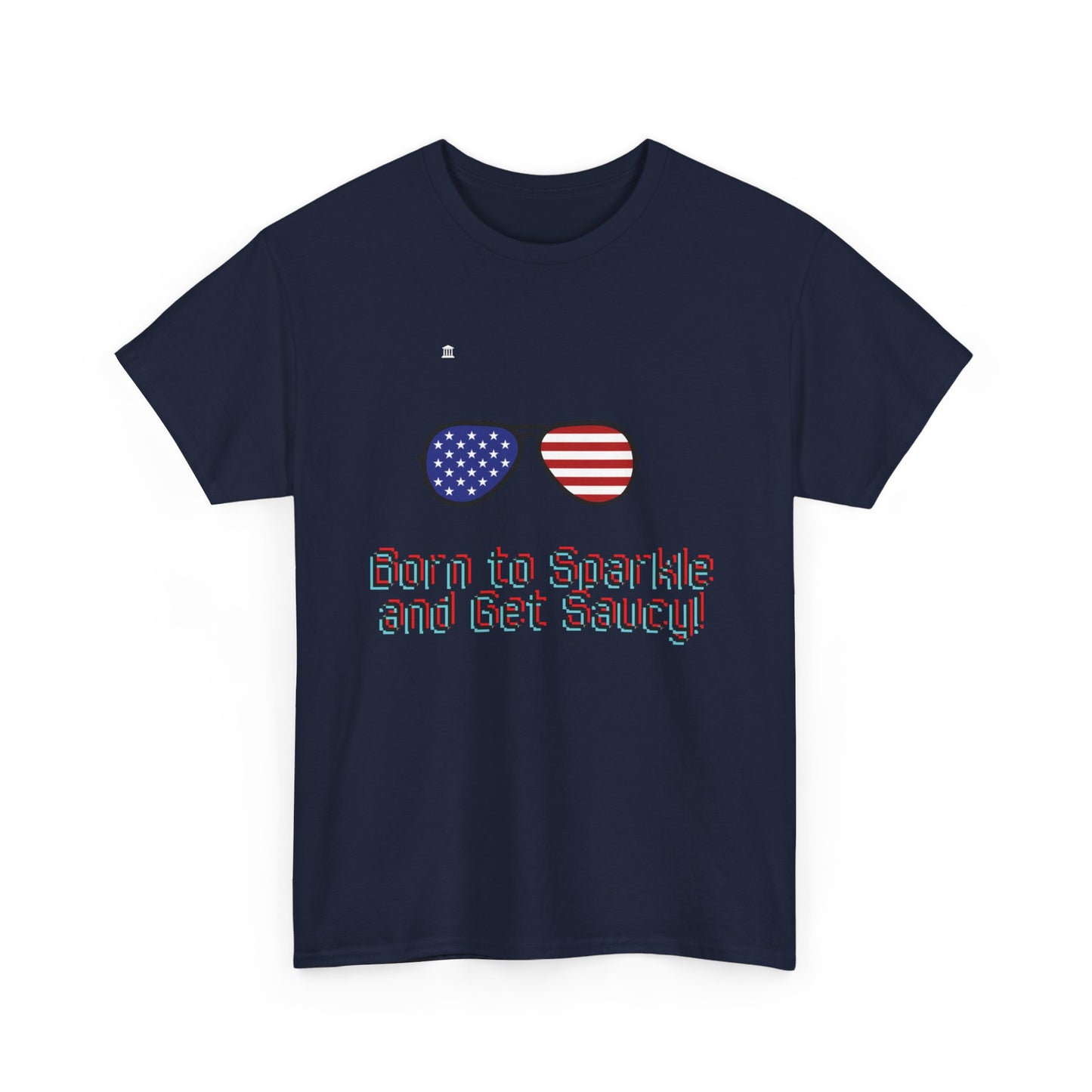 Born to Sparkle and Get Saucy Graphic Unisex Heavy Cotton T-shirt