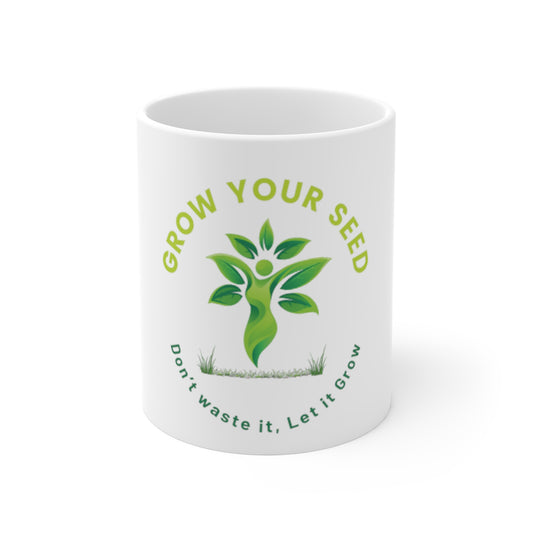 Grow your seed Coffee Mug 11oz