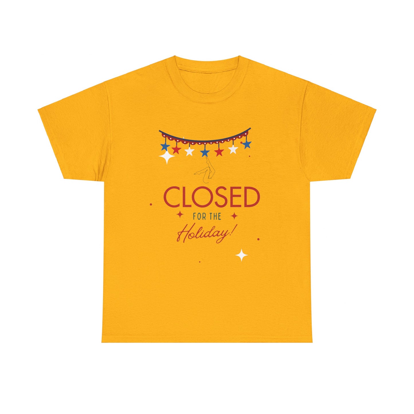 4th of July Closed for the holiday T-shirt