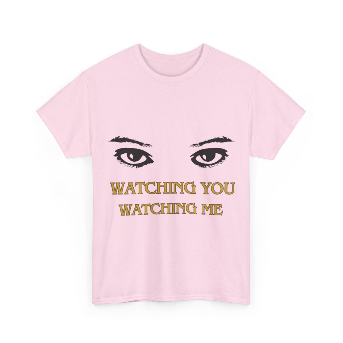 Captivating "Watching You Watching Me" Unisex Heavy Cotton T-shirt