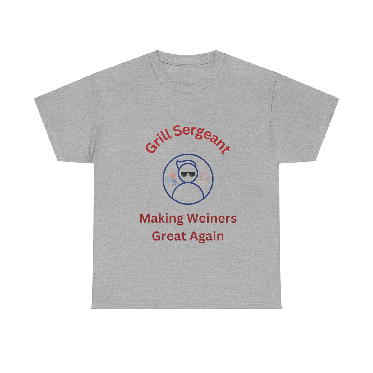 Grill Sergeant Making Weiners Great Again Unisex Heavy Cotton T-shirt