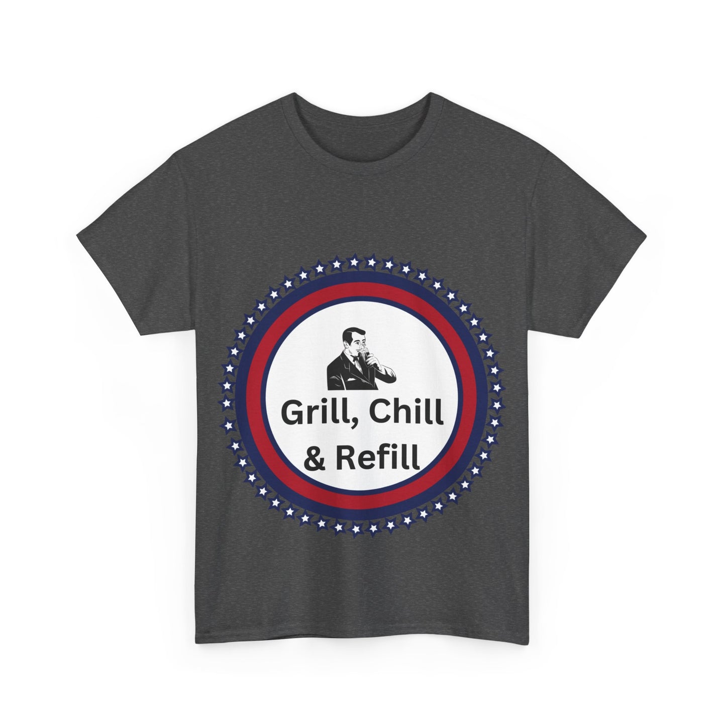 Grill, Chill & Refill humor Unisex Heavy Cotton T-shirt