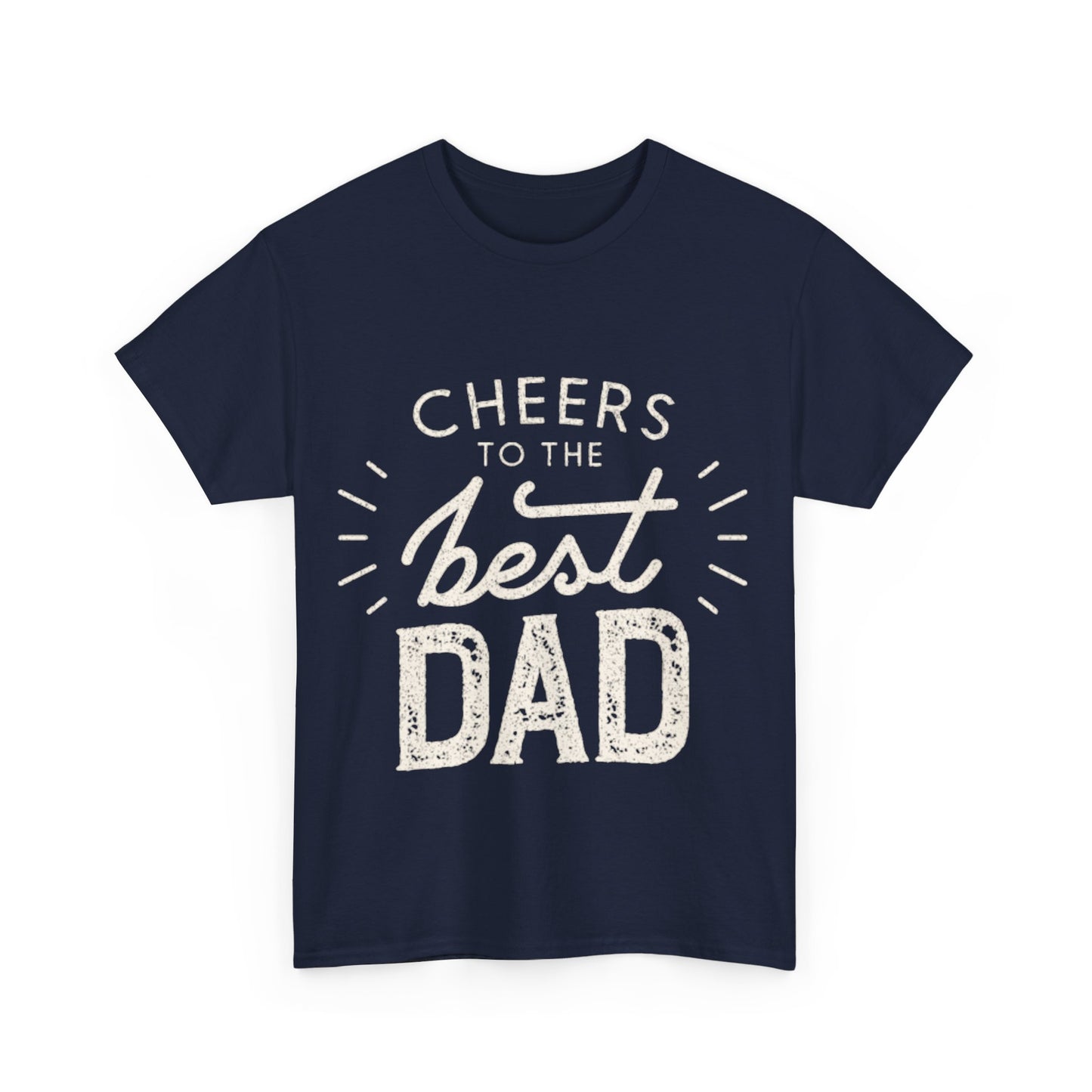 Cheers to the Best Dad Tribute T-Shirt Unisex Heavy Cotton