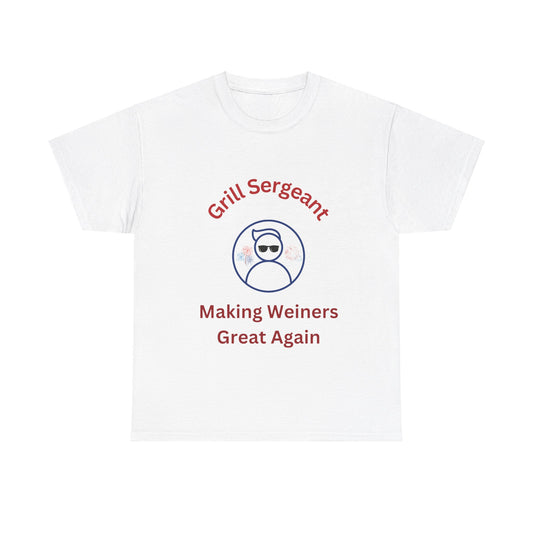 Grill Sergeant, Making Weiners Great Again Unisex Heavy Cotton T-shirt