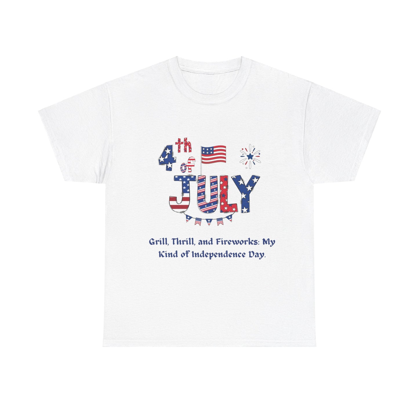 4th of July Grill, thrill and fireworks casual Unisex Heavy Cotton T-shirt