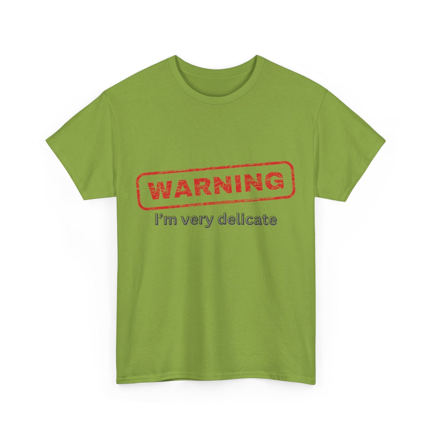 Fragile But Fierce - 'Warning, I'm Very Delicate' T-Shirt