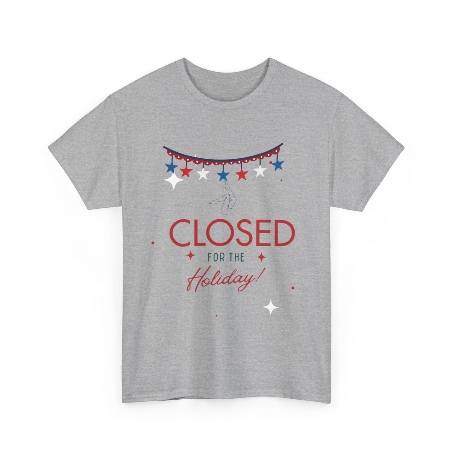 4th of July Closed for the holiday T-shirt