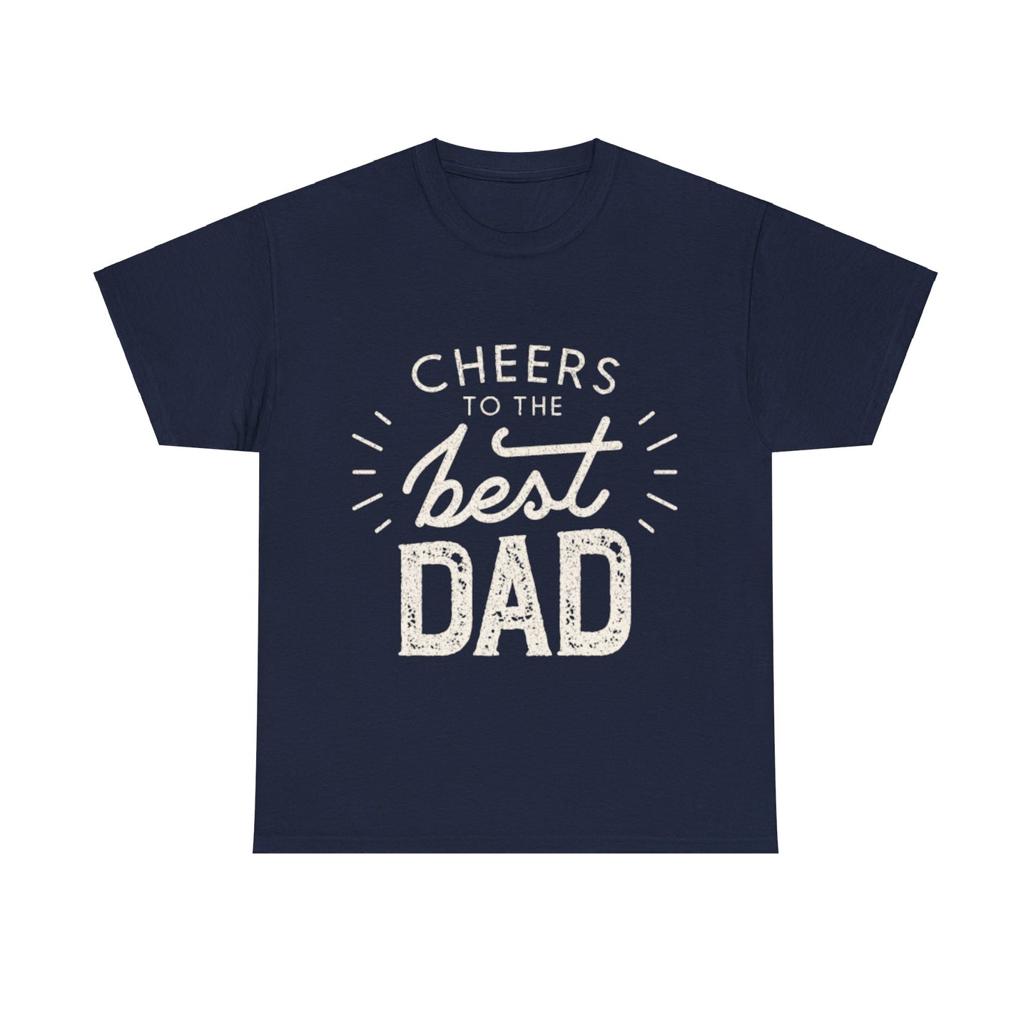 Cheers to the Best Dad Tribute T-Shirt Unisex Heavy Cotton